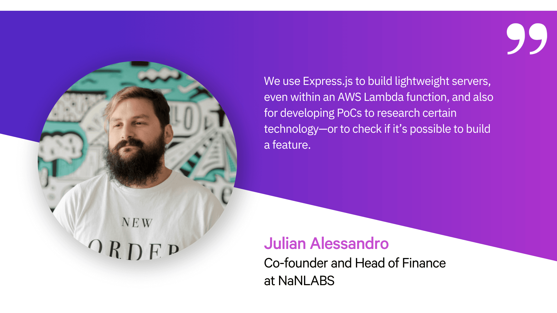 Quote by NaNLABS co-founder on Express.js Node.js web framework