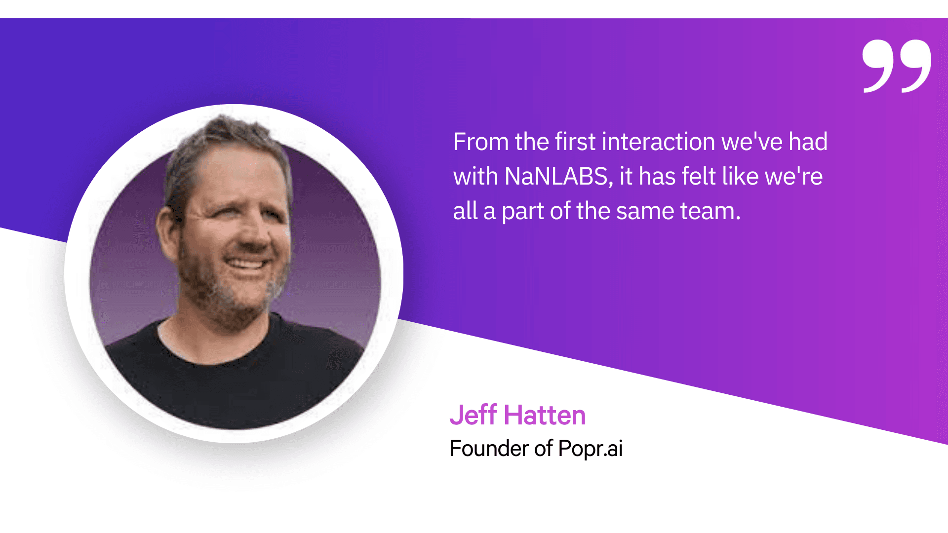 Quote by Popr.ai founder on partnering with NaNLABS for minimum viable product development services