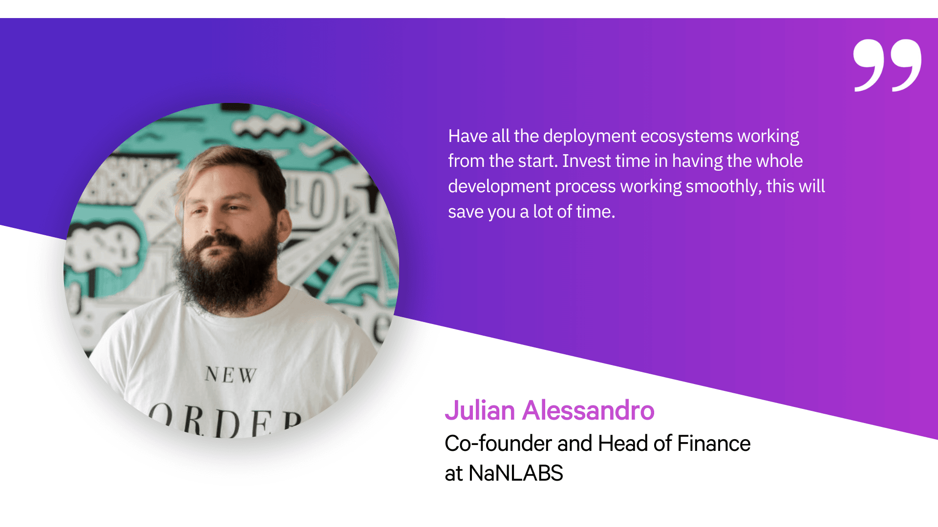 A quote about deployment ecosystems from Julian Alessandro, Co-Founder and Head of Finance at NaNLABS.